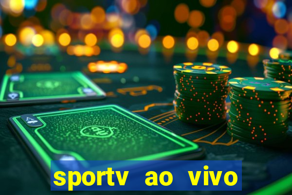 sportv ao vivo mega canais