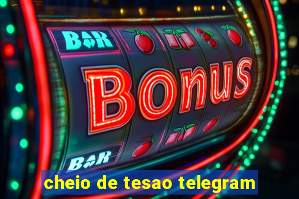 cheio de tesao telegram