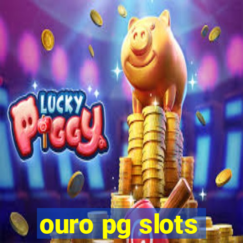 ouro pg slots