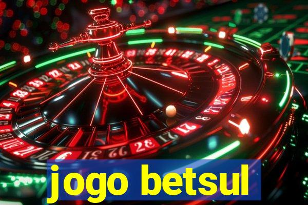 jogo betsul