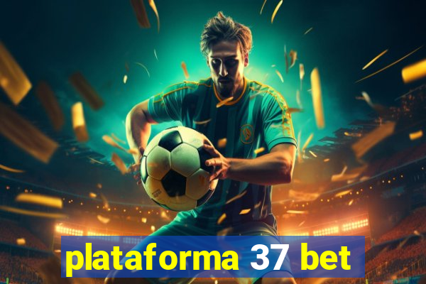 plataforma 37 bet