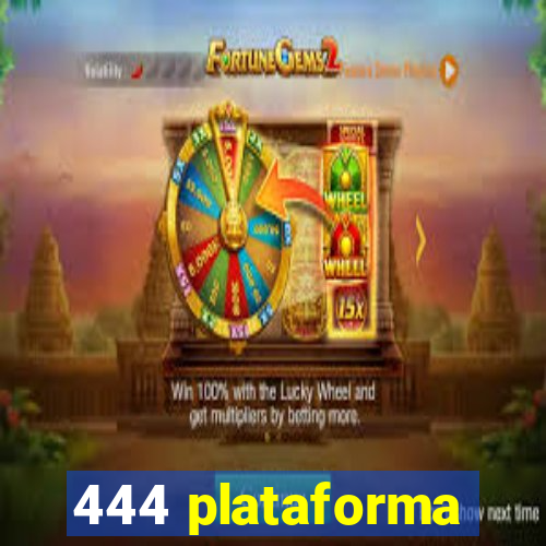 444 plataforma