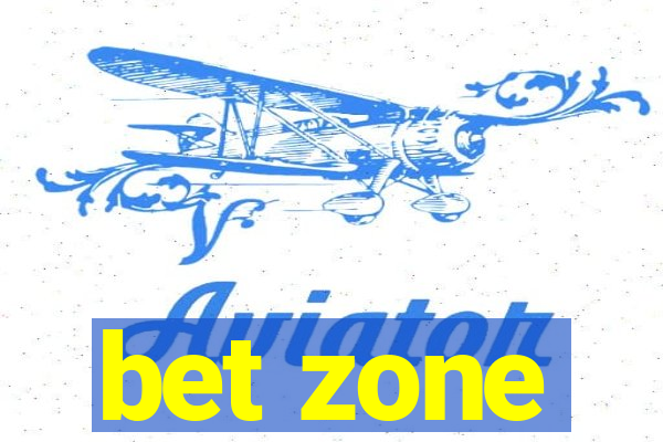 bet zone