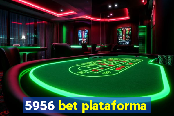 5956 bet plataforma