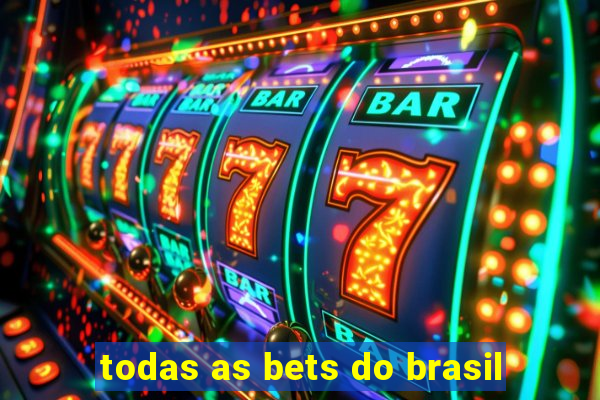 todas as bets do brasil