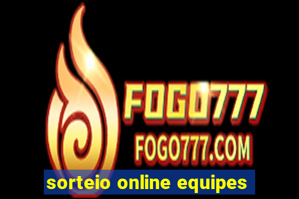 sorteio online equipes