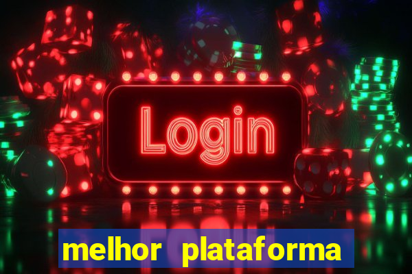 melhor plataforma de jogos para ganhar dinheiro