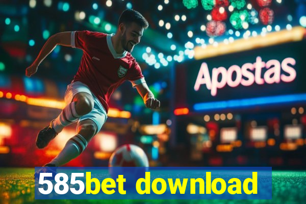 585bet download