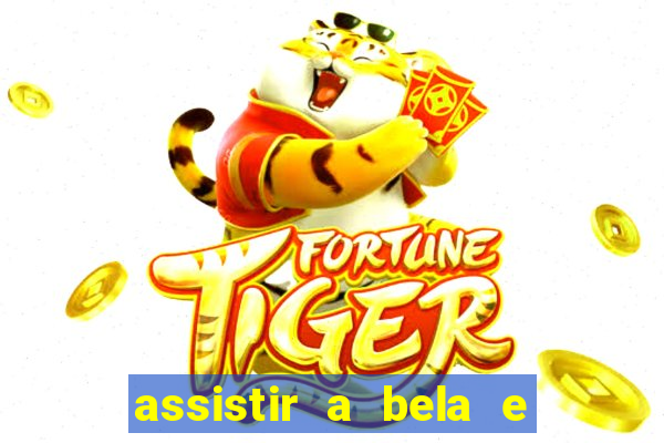 assistir a bela e a fera 2014