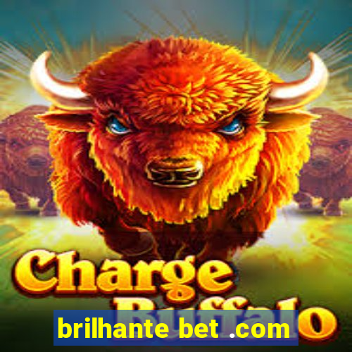 brilhante bet .com