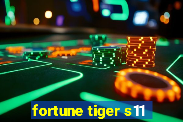 fortune tiger s11