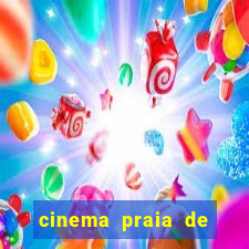 cinema praia de belas shopping