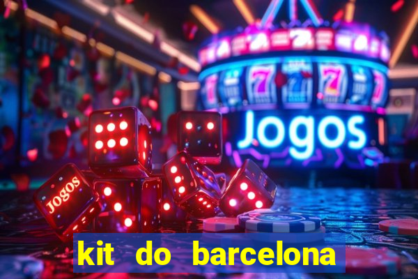 kit do barcelona dls 2017