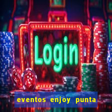 eventos enjoy punta del este