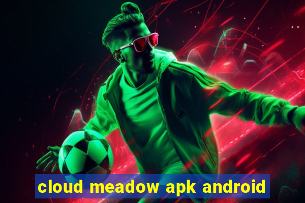 cloud meadow apk android