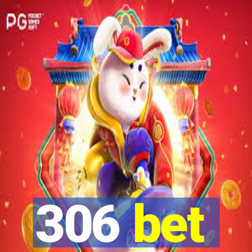 306 bet