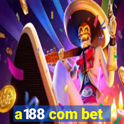 a188 com bet