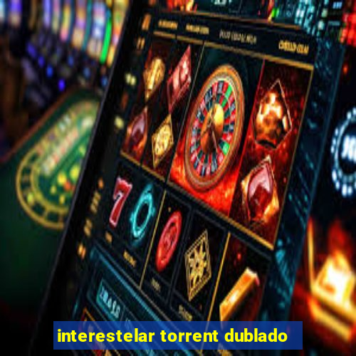 interestelar torrent dublado