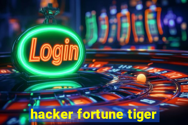 hacker fortune tiger