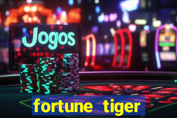 fortune tiger deposito de 1 real