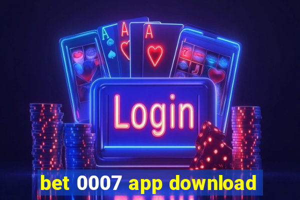 bet 0007 app download