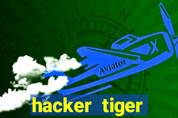 hacker tiger fortune gratis