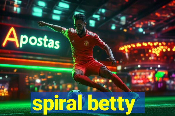 spiral betty