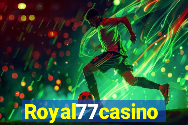 Royal77casino