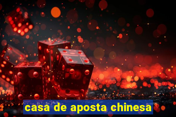 casa de aposta chinesa