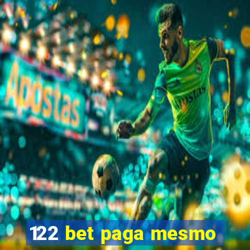 122 bet paga mesmo