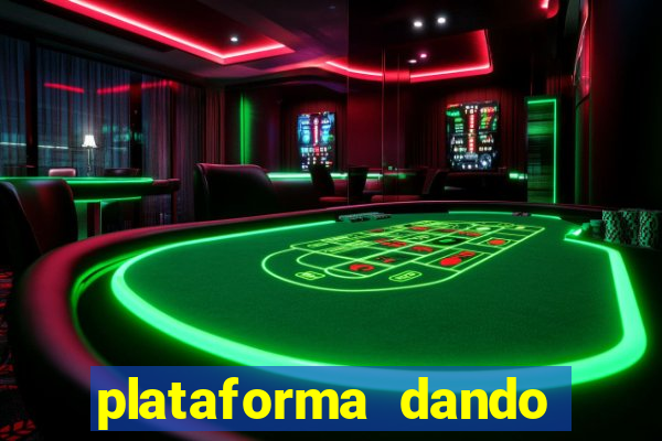 plataforma dando dinheiro no cadastro