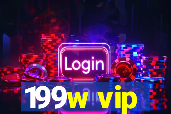 199w vip