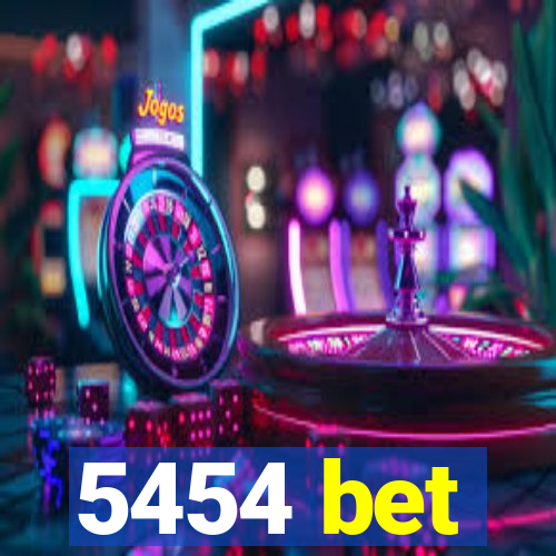 5454 bet