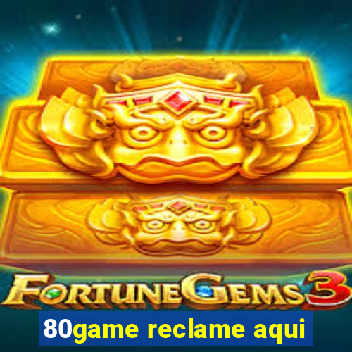 80game reclame aqui