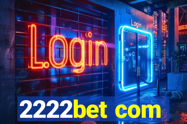 2222bet com