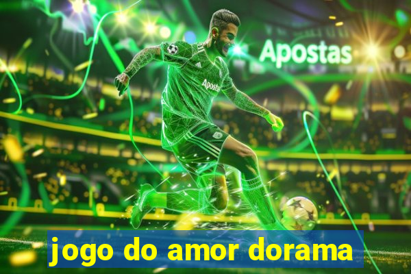 jogo do amor dorama