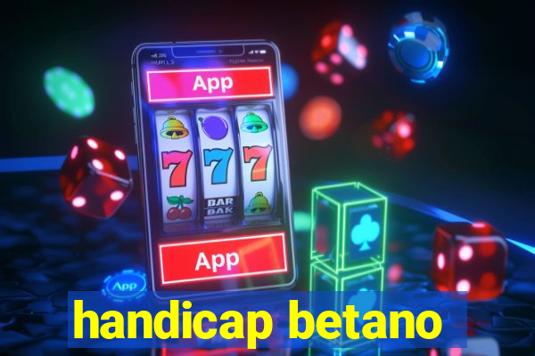 handicap betano