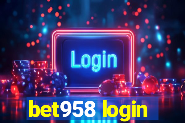 bet958 login