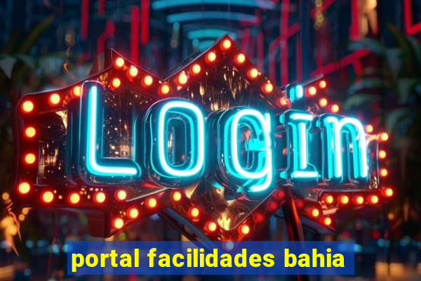 portal facilidades bahia