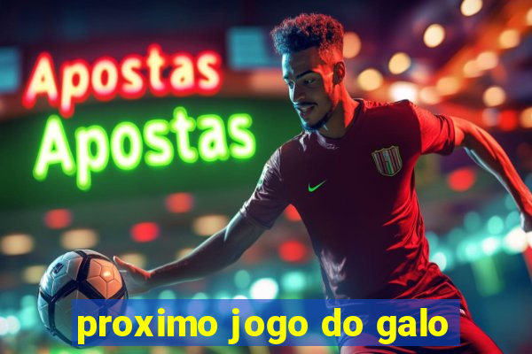 proximo jogo do galo