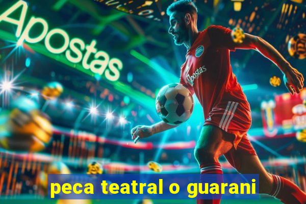 peca teatral o guarani