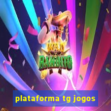 plataforma tg jogos