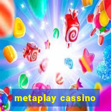 metaplay cassino