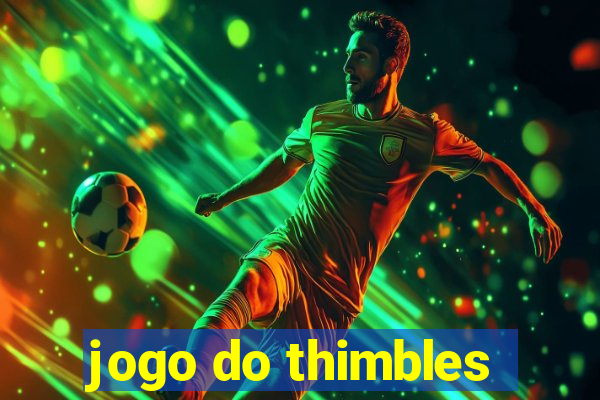 jogo do thimbles