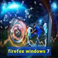 firefox windows 7