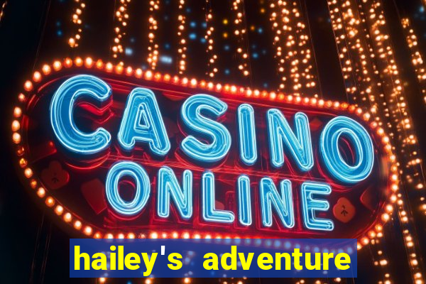 hailey's adventure mod unlimited money