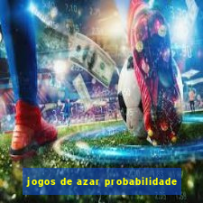 jogos de azar probabilidade