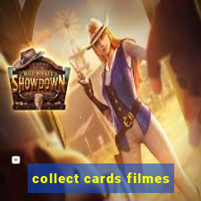 collect cards filmes