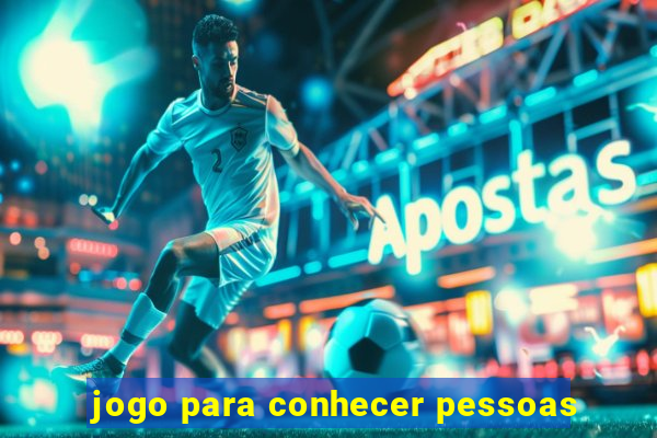 jogo para conhecer pessoas