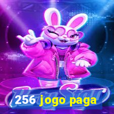 256 jogo paga